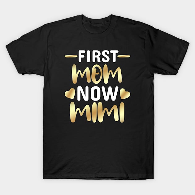 First Mama Now Mimi T-Shirt by Dhme